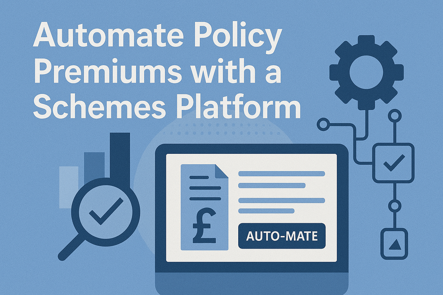 Automate Policy Premiums with a Schemes Platform